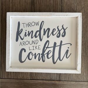 Throw Kindness around like confetti wall decor sign